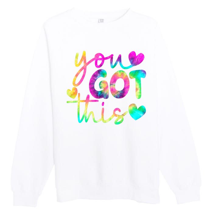 Cute Tie Dye You Got This Premium Crewneck Sweatshirt