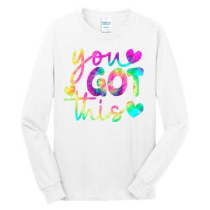 Cute Tie Dye You Got This Tall Long Sleeve T-Shirt