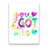 Cute Tie Dye You Got This Poster