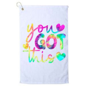 Cute Tie Dye You Got This Platinum Collection Golf Towel