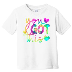 Cute Tie Dye You Got This Toddler T-Shirt