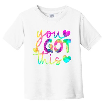 Cute Tie Dye You Got This Toddler T-Shirt