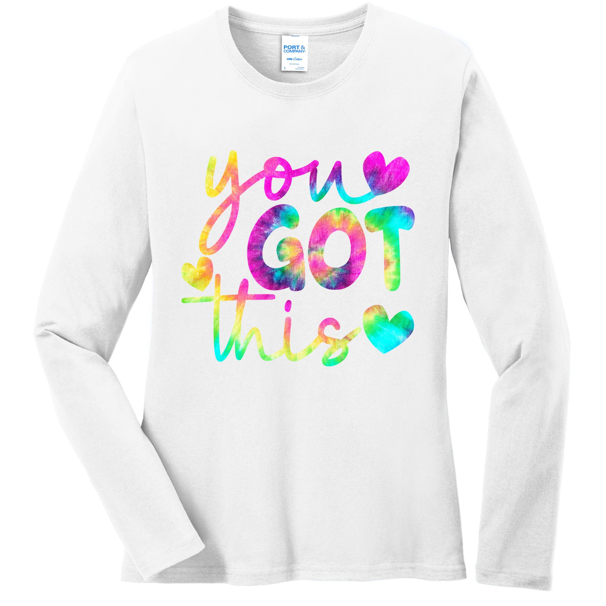 Cute Tie Dye You Got This Ladies Long Sleeve Shirt