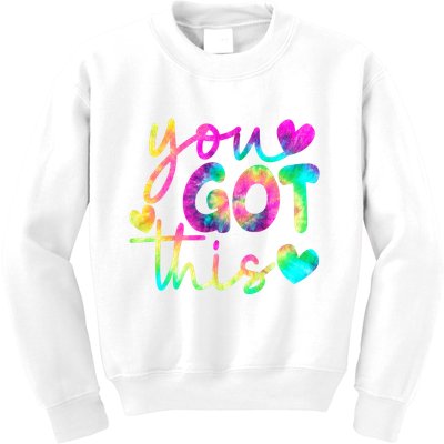 Cute Tie Dye You Got This Kids Sweatshirt