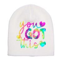 Cute Tie Dye You Got This Short Acrylic Beanie