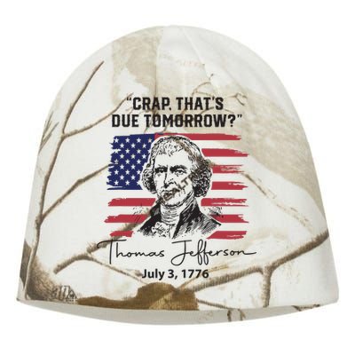 Crap Thats Due Tomorrow Funny 4th Of July Thomas Jefferson Kati - Camo Knit Beanie