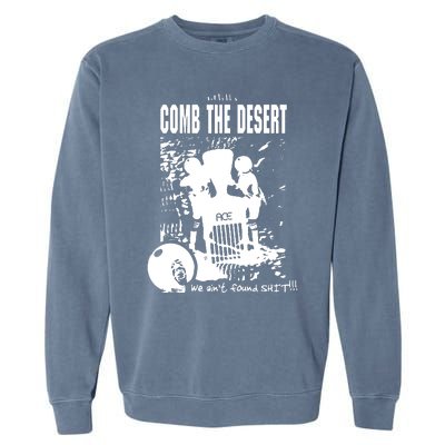 Comb The Desert Garment-Dyed Sweatshirt