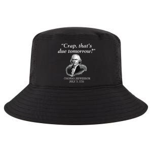 Crap Thats Due Tomorrow Thomas Jefferson Cool Comfort Performance Bucket Hat