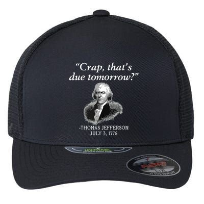 Crap Thats Due Tomorrow Thomas Jefferson Flexfit Unipanel Trucker Cap