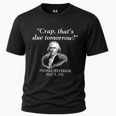 Crap Thats Due Tomorrow Thomas Jefferson Performance Shirt