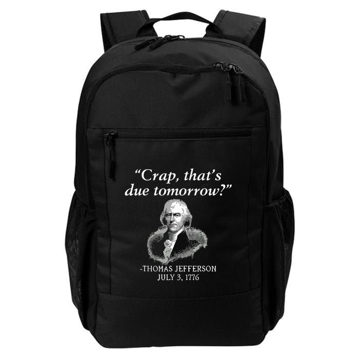 Crap Thats Due Tomorrow Thomas Jefferson Backpack