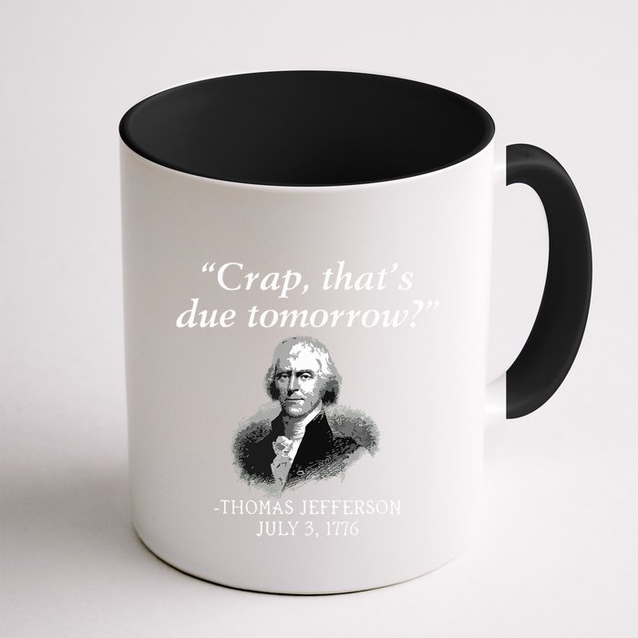 Crap Thats Due Tomorrow Thomas Jefferson Mug