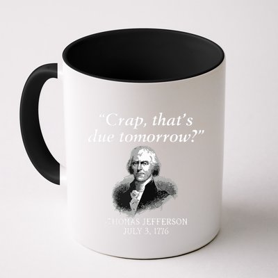 Crap Thats Due Tomorrow Thomas Jefferson Mug
