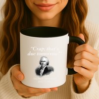 Crap Thats Due Tomorrow Thomas Jefferson Mug