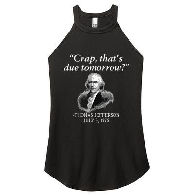Crap Thats Due Tomorrow Thomas Jefferson Women's Perfect Tri Rocker Tank