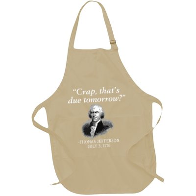 Crap Thats Due Tomorrow Thomas Jefferson Apron