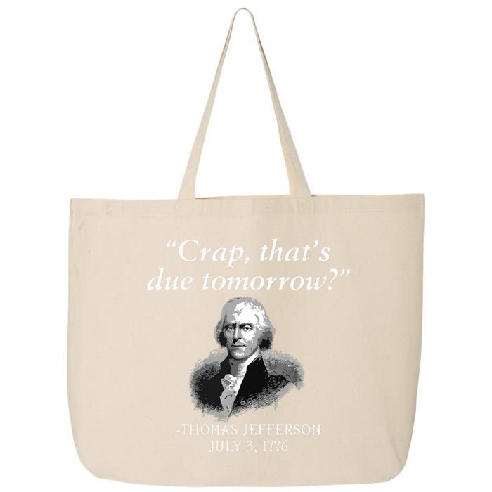 Crap Thats Due Tomorrow Thomas Jefferson 25L Jumbo Tote