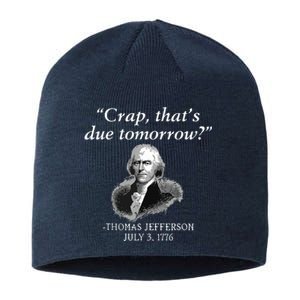 Crap Thats Due Tomorrow Thomas Jefferson Sustainable Beanie