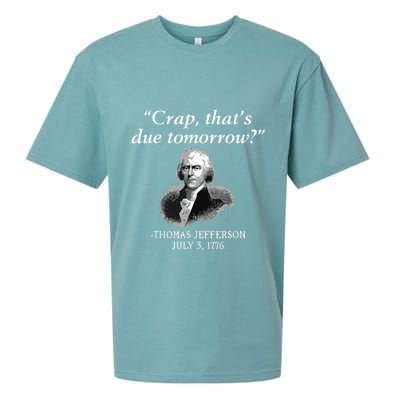 Crap Thats Due Tomorrow Thomas Jefferson Sueded Cloud Jersey T-Shirt