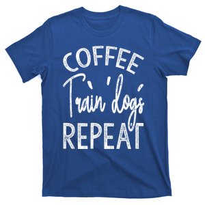 Coffee Train Dogs Repeat Funny Dog Trainer Gift T-Shirt