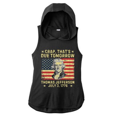 Crap ThatS Due Tomorrow Thomas Jefferson Quote July 3 1776 Ladies PosiCharge Tri-Blend Wicking Draft Hoodie Tank