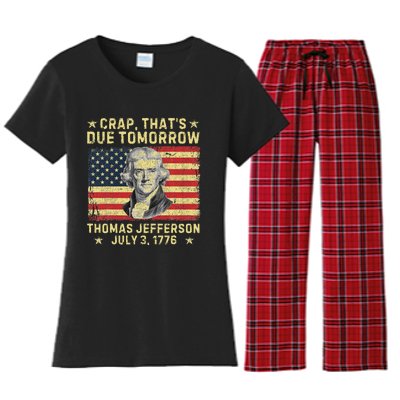 Crap ThatS Due Tomorrow Thomas Jefferson Quote July 3 1776 Women's Flannel Pajama Set