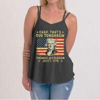 Crap ThatS Due Tomorrow Thomas Jefferson Quote July 3 1776 Women's Strappy Tank