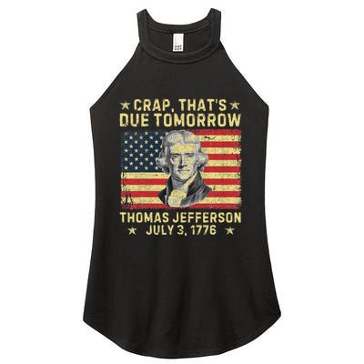 Crap ThatS Due Tomorrow Thomas Jefferson Quote July 3 1776 Women's Perfect Tri Rocker Tank