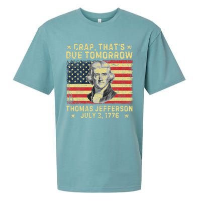 Crap ThatS Due Tomorrow Thomas Jefferson Quote July 3 1776 Sueded Cloud Jersey T-Shirt