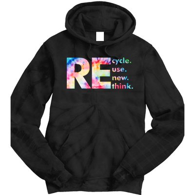 Colorful Tie Dye Recycle Reuse Renew Rethink Celebrate Earth Day Tie Dye Hoodie