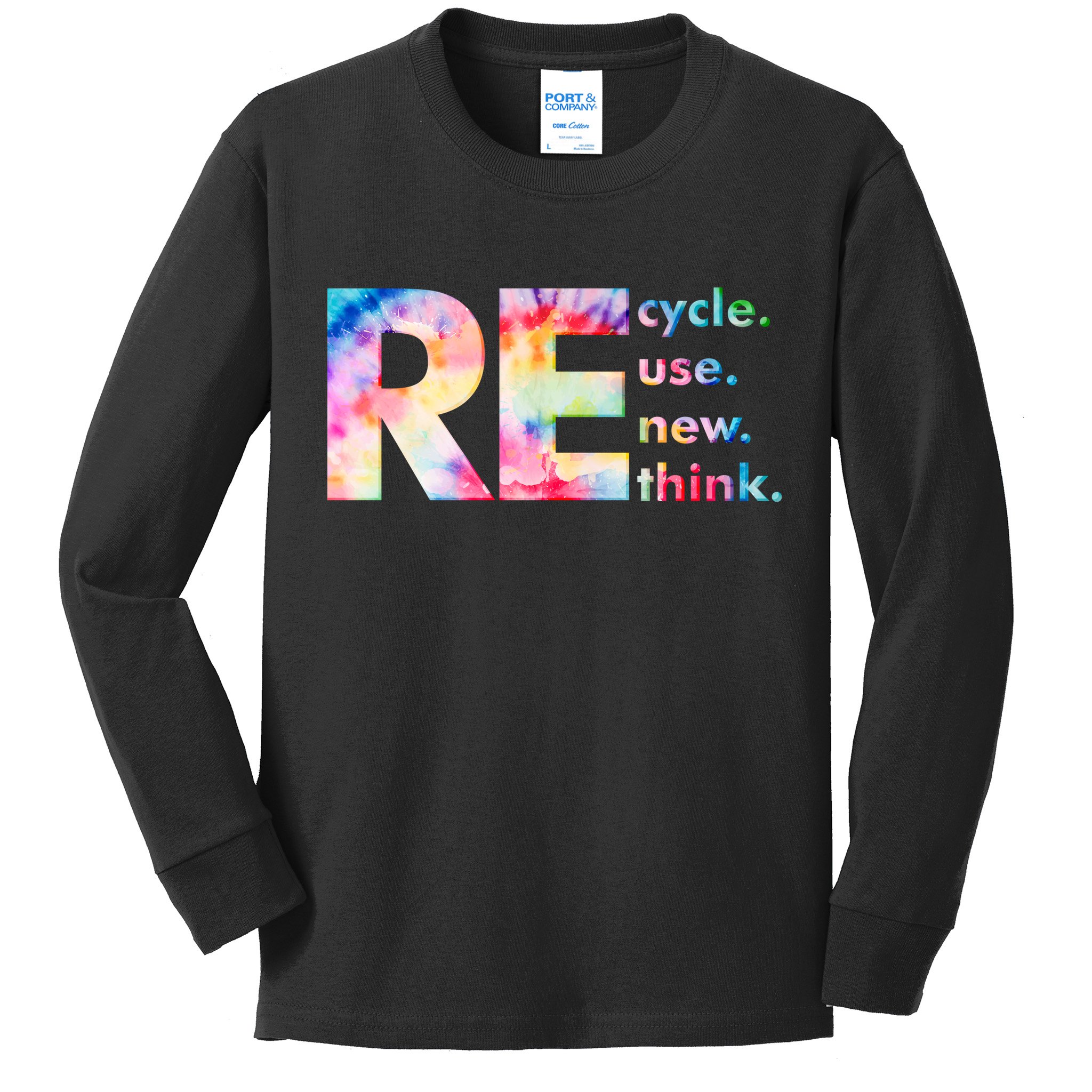 Colorful Tie Dye Recycle Reuse Renew Rethink Celebrate Earth Day Kids Long Sleeve Shirt
