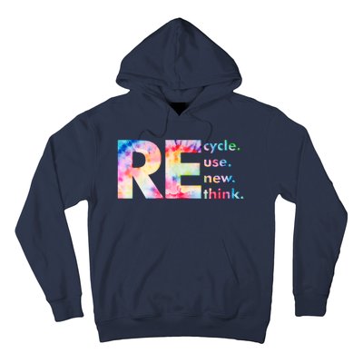 Colorful Tie Dye Recycle Reuse Renew Rethink Celebrate Earth Day Hoodie