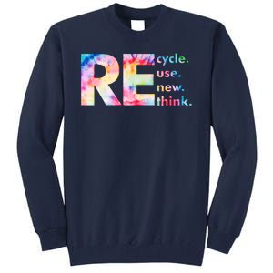 Colorful Tie Dye Recycle Reuse Renew Rethink Celebrate Earth Day Tall Sweatshirt