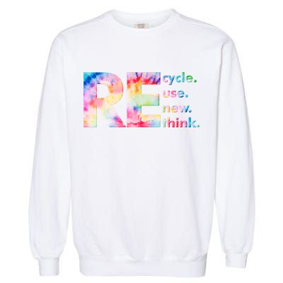 Colorful Tie Dye Recycle Reuse Renew Rethink Celebrate Earth Day Garment-Dyed Sweatshirt