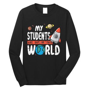 Cute Teacher Design My Students Are Out Of This World Space Long Sleeve Shirt