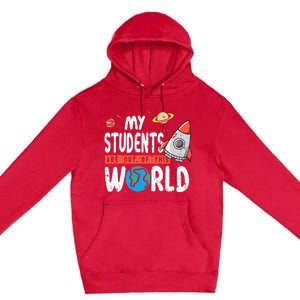 Cute Teacher Design My Students Are Out Of This World Space Premium Pullover Hoodie