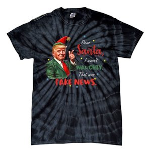 Christmas Trump Dear Santa Fake News Funny Xmas Trump 47 Tie-Dye T-Shirt