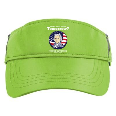 Crap ThatS Due Tomorrow July 4th Thomas Jefferson Patriotic Adult Drive Performance Visor