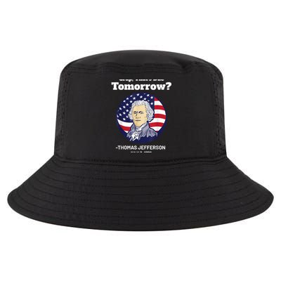 Crap ThatS Due Tomorrow July 4th Thomas Jefferson Patriotic Cool Comfort Performance Bucket Hat