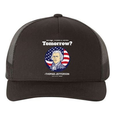 Crap ThatS Due Tomorrow July 4th Thomas Jefferson Patriotic Yupoong Adult 5-Panel Trucker Hat