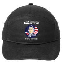 Crap ThatS Due Tomorrow July 4th Thomas Jefferson Patriotic 7-Panel Snapback Hat