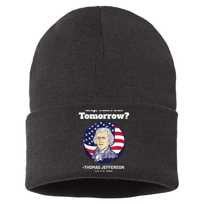 Crap ThatS Due Tomorrow July 4th Thomas Jefferson Patriotic Sustainable Knit Beanie