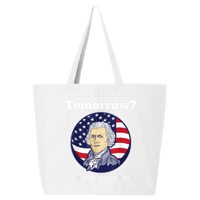 Crap ThatS Due Tomorrow July 4th Thomas Jefferson Patriotic 25L Jumbo Tote