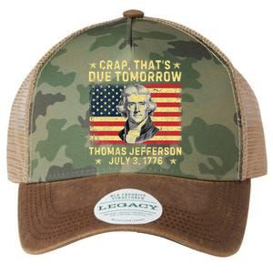 Crap ThatS Due Tomorrow Thomas Jefferson Quote July 3 1776 Legacy Tie Dye Trucker Hat