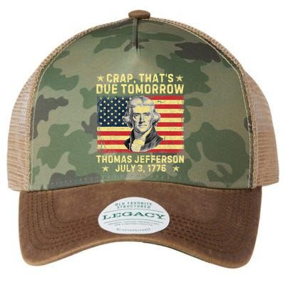 Crap ThatS Due Tomorrow Thomas Jefferson Quote July 3 1776 Legacy Tie Dye Trucker Hat