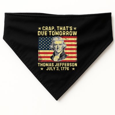 Crap ThatS Due Tomorrow Thomas Jefferson Quote July 3 1776 USA-Made Doggie Bandana