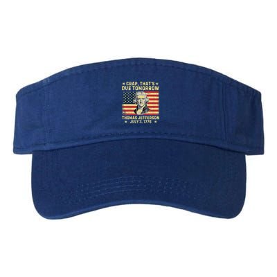 Crap ThatS Due Tomorrow Thomas Jefferson Quote July 3 1776 Visor