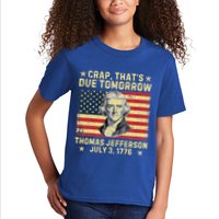 Crap ThatS Due Tomorrow Thomas Jefferson Quote July 3 1776 Kids T-Shirt
