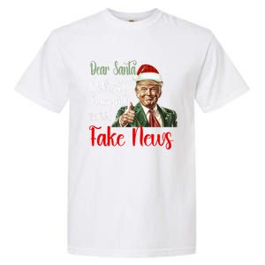 Christmas Trump Dear Santa Fake News Funny Xmas Gift Garment-Dyed Heavyweight T-Shirt