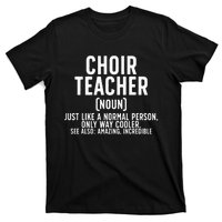 Choir Teacher Definition Choir Teaching T-Shirt